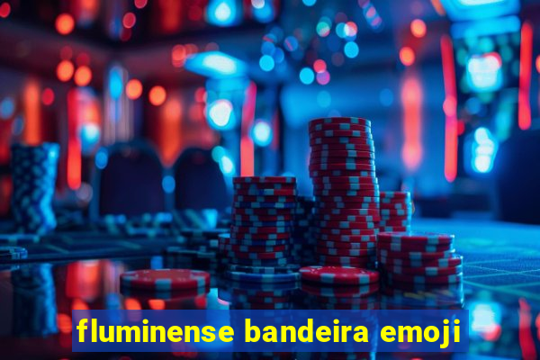 fluminense bandeira emoji